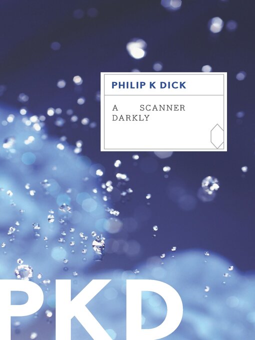 Title details for A Scanner Darkly by Philip K. Dick - Available